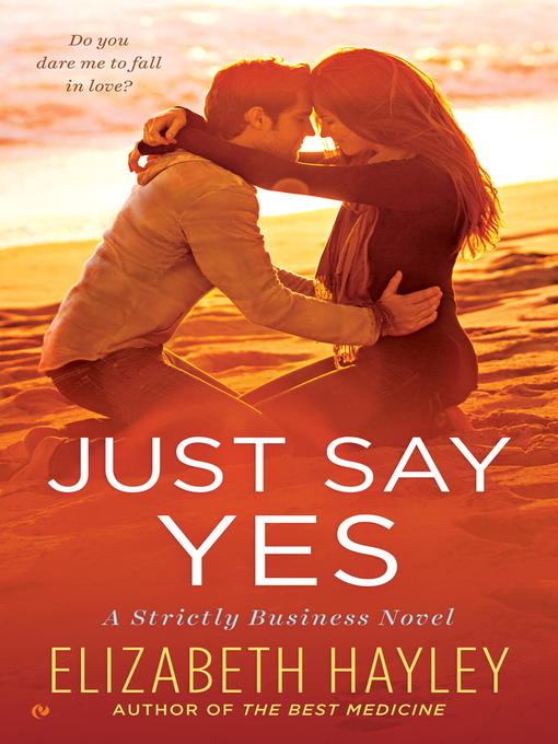 Title details for Just Say Yes by Elizabeth Hayley - Available